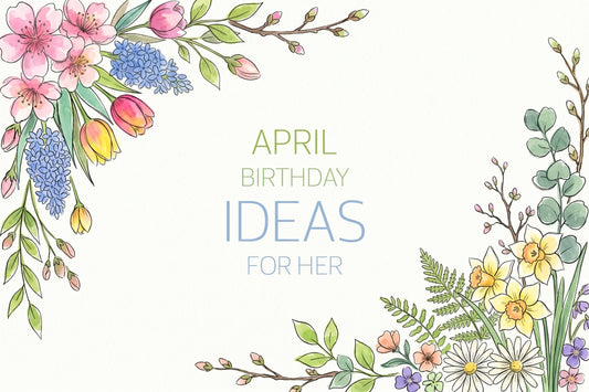 April birthday ideas for her, framed by cherry blossom, tulips, bluebells and daffodils